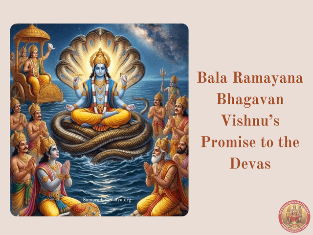 Bhagavan Vishnu promises the Devas that he will descend to the Earth to defeat Ravana
